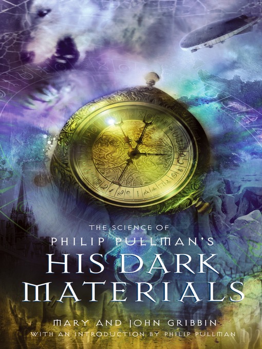 Title details for The Science of Philip Pullman's His Dark Materials by Mary Gribbin - Available